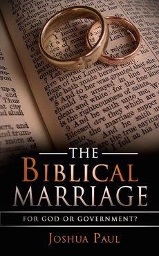 The Biblical Marriage: For God or Government? - The Biblical Marriage.com - 1